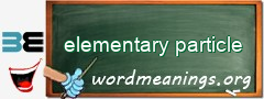 WordMeaning blackboard for elementary particle